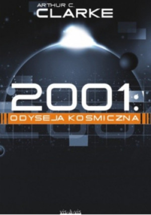 Odyseja kosmiczna 2001 - Arthur C. Clarke - książka  wyd. 2008