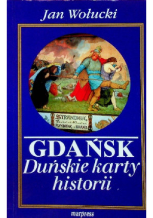 Gdańsk Duńskie karty historii - Jan Wołucki - książka historyczna wyd. 2000