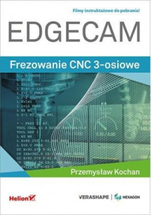 Edgecam. Frezowanie CNC 3-osiowe - Kochan Przemysław - książka  wyd. 2022