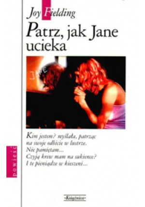 Patrz jak Jane ucieka - Joy Fielding - książka  wyd. 2002