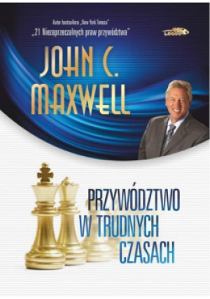 Przywództwo w trudnych czasach w.2 limitowane - John C. Maxwell, J. M. Coetzee - książka  wyd. 2022