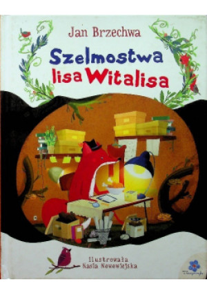 Szelmostwa Lisa Witalisa - Jan Brzechwa - książka  wyd. 2014