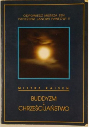 Buddyzm i chrześcijaństwo - Kaisen Mistrz - książka  wyd. 1996