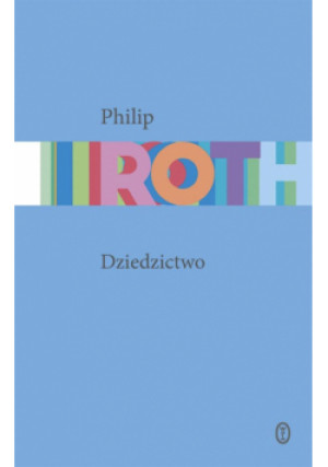 Dziedzictwo - Philip Roth, Jerzy Jarniewicz, Roth Philip, Jarniewicz Jerzy - książka  wyd. 2022
