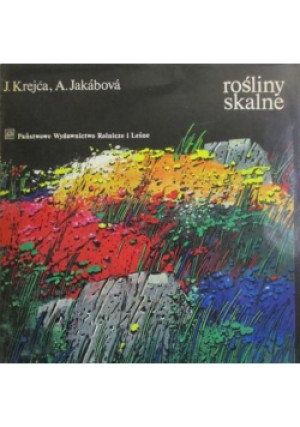 Rośliny skalne - J. Krejca, A. Jakabova - książka  wyd. 1982