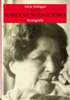 Maria Kuncewiczowa - Alicja Szałagan - książka  wyd. 1995