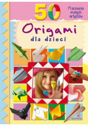 50 origami dla dzieci - Marcelina Grabowska-Piątek - książka  wyd. 2014