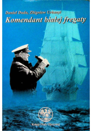 Komendant białej fregaty - Daniel Duda - książka  wyd. 1999