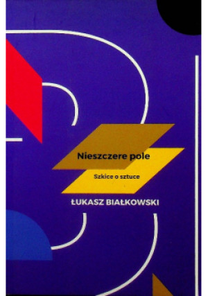 Nieszczere pole - Łukasz Białkowski - książka  wyd. 2015