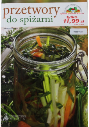Przetwory do spiżarni - książka  wyd. 2012
