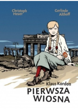 Pierwsza wiosna - Gerlinde Althoff, Christoph Heuer - książka  wyd. 2008