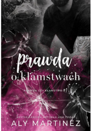 Prawda o kłamstwach - Aly Martinez - książka  wyd. 2023