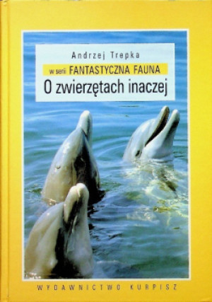 O zwierzętach inaczej - Andrzej Trepka - książka  wyd. 2000