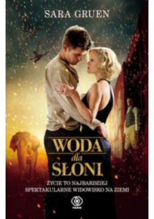 Woda dla słoni - Sara Gruen - książka wyd. 2011