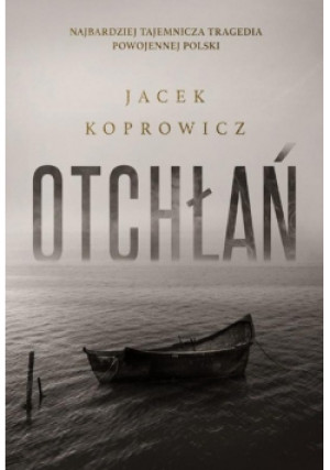 Otchłań - Jacek Koprowicz - książka  wyd. 2020