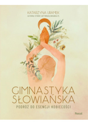 Gimnastyka słowiańska - Uramek Katarzyna - książka  wyd. 2022