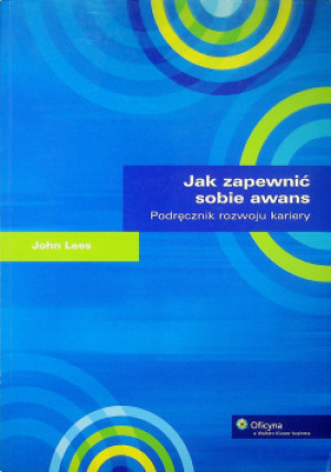 Jak zapewnić sobie awans - John Lees - książka  wyd. 2009