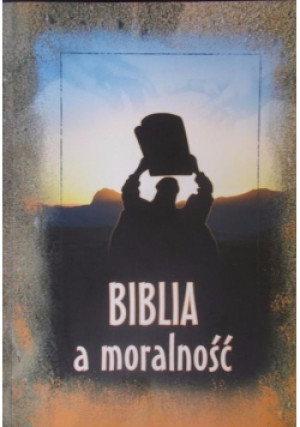 Biblia a moralność - Mirosław S. Wróbel - książka  wyd. 2011