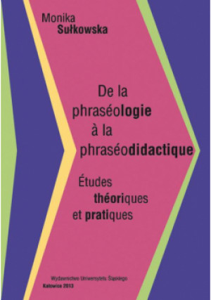 De la phraséologie à la phraséodidactique - Monika Sułkowska - książka  wyd. 2014