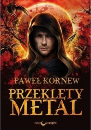 Przeklęty metal - Paweł Kornew - książka fantasy wyd. 2016