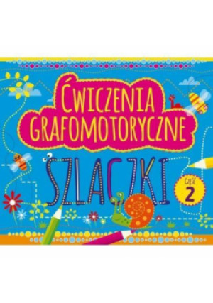 Ćwiczenia grafomotoryczne. Szlaczki Część 2 - książka  wyd. 2016