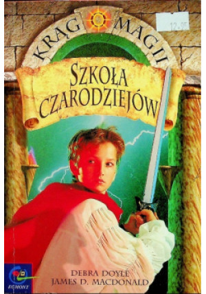 Szkoła czarodziejów - Debra Doyle, James D. Macdonald - książka fantasy wyd. 2001