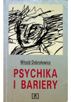 Psychika i Bariery - Witold Dobrołowicz - książka  wyd. 1993