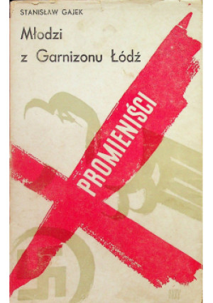 Młodzi z garnizonu Łódź - Stanisław Gajek - książka  wyd. 1964