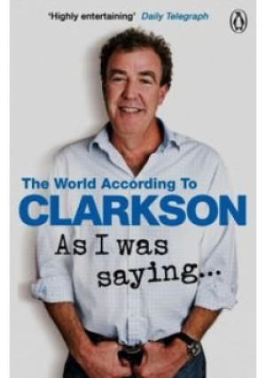 As I Was Saying - Jeremy Clarkson - książka  wyd. 2016