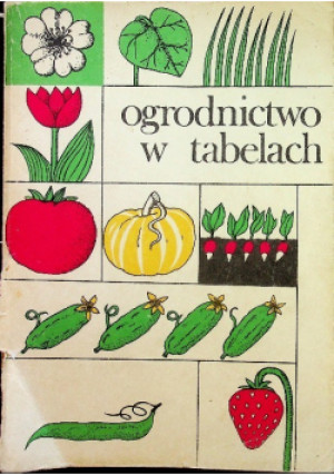 Ogrodnictwo w tabelach - Nora Krusze (red.) - książka  wyd. 1980