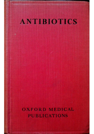 Antibiotics tom II 1949r - H.W.Florey - książka  wyd. 1949