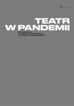 Teatr w pandemii - książka reportaż wyd. 2022