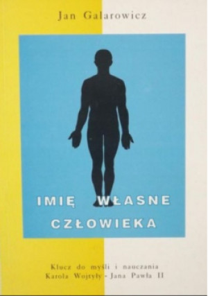 Imię własne człowieka - Jan Galarowicz - książka  wyd. 1996