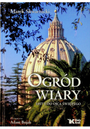 Ogród Wiary - Marek Skwarnicki - książka  wyd. 2010