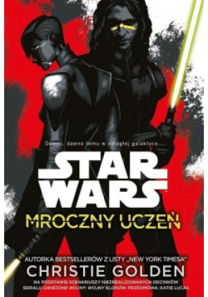Star Wars. Mroczny uczeń - Christie Golden - książka  wyd. 2016