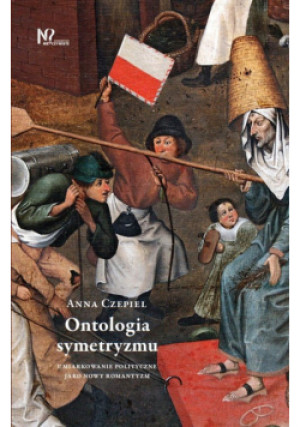 Ontologia symetryzmu - Anna Czepiel - książka  wyd. 2022