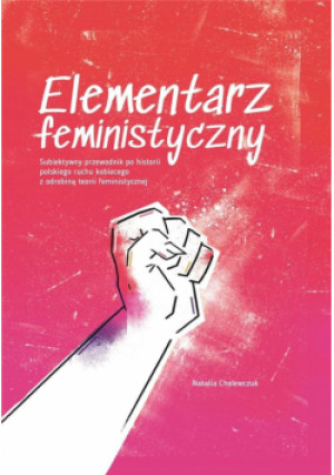 Elementarz feministyczny - Cholewczuk Natalia - książka reportaż wyd. 2022
