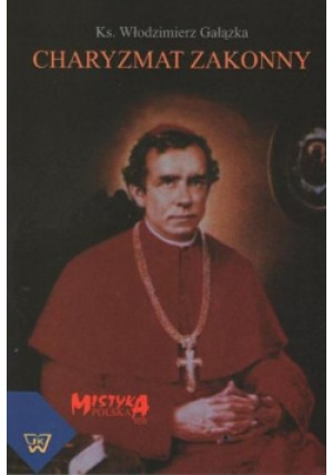 Charyzmat Zakonny - Włodzimierz Gałązka - książka  wyd. 2010