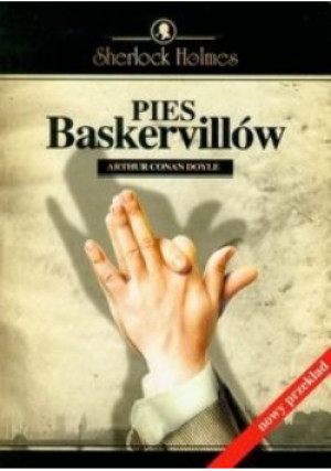 Pies Baskervillów - Arthur Conan Doyle - książka  wyd. 2009