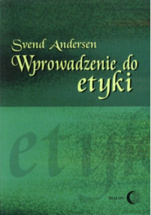 Wprowadzenie do etyki - Svend Andersen - książka  wyd. 2003