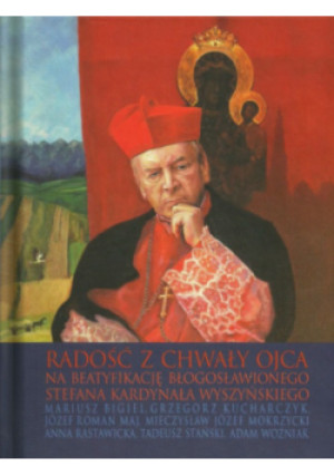 Radość z chwały ojca - Praca Zbiorowa - książka  wyd. 2021