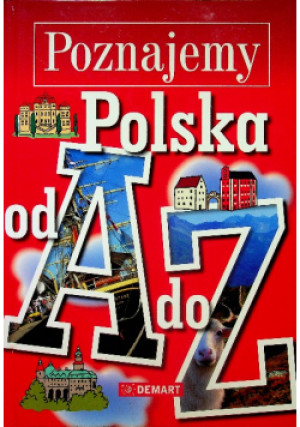 Polska od A do Z - Praca Zbiorowa - książka  wyd. 2011