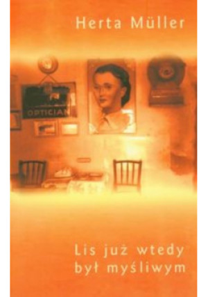 Lis już wtedy był myśliwym - Herta Muller - książka  wyd. 2009