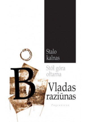 Stuł góra ołtarna - Vladas Braziunas - książka  wyd. 2018