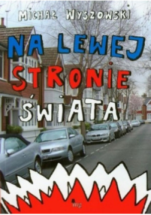 Na lewej stronie świata - Michał Wyszowski - książka historyczna wyd. 2010
