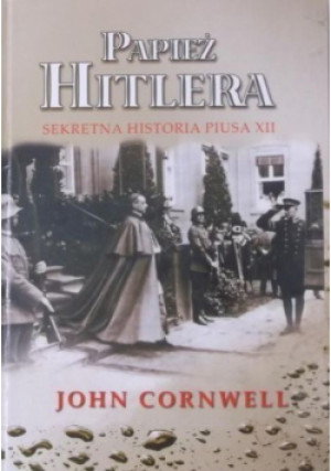 Papież Hitlera - John Cornell - książka  wyd. 2006