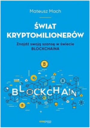 Świat kryptomilionerów - Mach Mateusz - książka  wyd. 2022