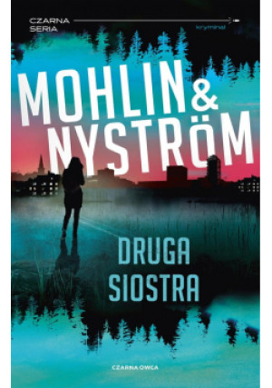 Druga siostra - Peter Nystrom, Peter Mohlin - książka  wyd. 2022