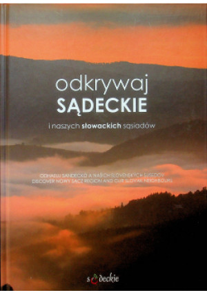 Odkrywaj sądeckie - Praca Zbiorowa - książka