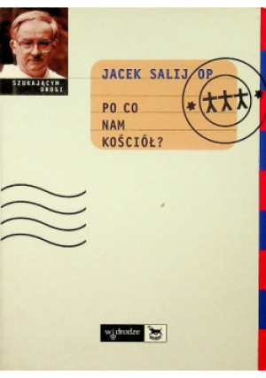 Po co nam kościół - Jacek Salij - książka  wyd. 2001